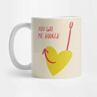 Witty Valentines Quote: you got me hooked Mug